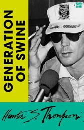 Icon image Generation of Swine: Tales of Shame and Degradation in the ’80s