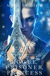Icon image Rogue, Prisoner, Princess (Of Crowns and Glory—Book 2)