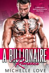 Icon image A Billionaire’s Lighthouse Romance Short Story