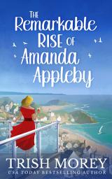 Icon image The Remarkable Rise of Amanda Appleby