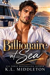 Icon image Billionaire at Sea BOOK 1