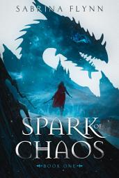 Icon image Spark of Chaos: Volume 1