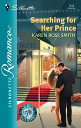 Icon image Searching For Her Prince (Mills & Boon Silhouette)