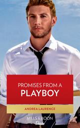 Icon image Promises From A Playboy (Switched!, Book 4) (Mills & Boon Desire)