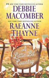 Icon image A Little Bit Country: A Little Bit Country / Blackberry Summer (Hope's Crossing)