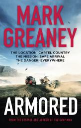 Icon image Armored: The thrilling new action series from the author of The Gray Man