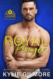 Icon image Royal Player - Version française (Les Rourke de Villroy 5)
