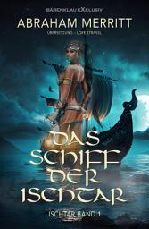 Icon image Ischtar Band 1: Das Schiff der Ischtar