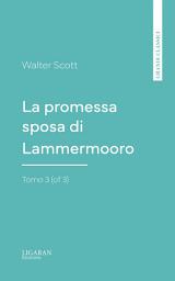 Icon image La promessa sposa di Lammermoor, Tomo 3 (of 3)