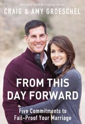 Icon image From This Day Forward: Five Commitments to Fail-Proof Your Marriage