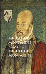 Icon image Essays of Michel de Montaigne: Bestsellers and famous Books