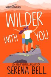 Icon image Wilder With You: A Steamy Small-Town Romantic Comedy