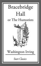 Icon image Bracebridge Hall: or The Humorists