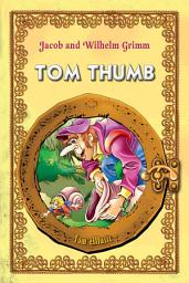 Icon image Tom Thumb.: Classic fairy tales for children (Fully illustrated)
