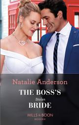Icon image The Boss's Stolen Bride (Mills & Boon Modern)