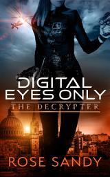 Icon image The Decrypter: Digital Eyes Only