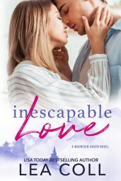 Icon image Inescapable Love: A Single Mom Contractor Small Town Romance