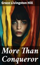 Icon image More Than Conqueror: A Tale of Faith, Love, and Triumph in Early 20th-Century America
