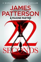 Icon image 22 Seconds: (Women’s Murder Club 22)