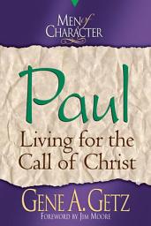 Icon image Men of Character: Paul: Living for the Call of Christ