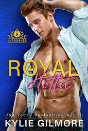 Icon image Royal Hottie: A Bachelor Auction Romantic Comedy (The Rourkes Series, Book 2)
