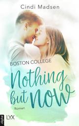 Icon image Boston College - Nothing but Now