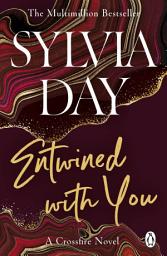 Icon image Entwined with You: A Crossfire Novel