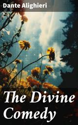 Icon image The Divine Comedy: Journey through Hell, Purgatory, & Paradise: A Timeless Exploration of Sin, Redemption, & Human Nature