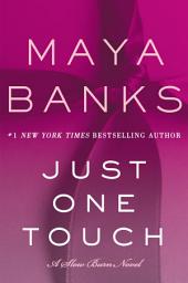 Icon image Just One Touch: A Slow Burn Novel