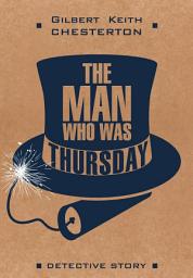 Icon image Человек, который был Четвергом / The man who was Thursday. Книга для чтения на английском языке