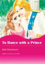 Icon image TO DANCE WITH A PRINCE: Mills & Boon Comics