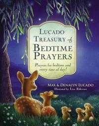 Icon image Lucado Treasury of Bedtime Prayers: Prayers for bedtime and every time of day!