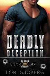 Icon image Deadly Deception: An Action-Packed, Multicultural, Second Chance Romantic Suspense