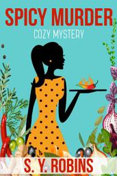 Icon image Spicy Murder: A Cozy Mystery Short Story