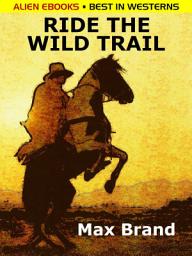 Icon image Ride the Wild Trail