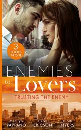 Icon image Enemies To Lovers: Trusting The Enemy: Detective Defender / Bulletproof SEAL / Danger on Dakota Ridge