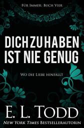 Icon image Dich zu haben ist nie genug