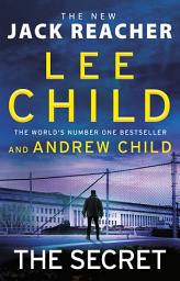 Icon image The Secret: The gripping crime thriller in the Jack Reacher series from the Sunday Times No.1 bestselling authors