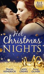 Icon image Hot Christmas Nights: Shameful Secret, Shotgun Wedding / His for Revenge / Mistletoe Not Required