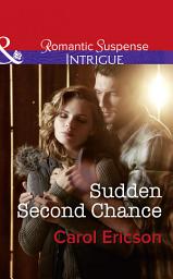 Icon image Sudden Second Chance (Target: Timberline, Book 2) (Mills & Boon Intrigue)